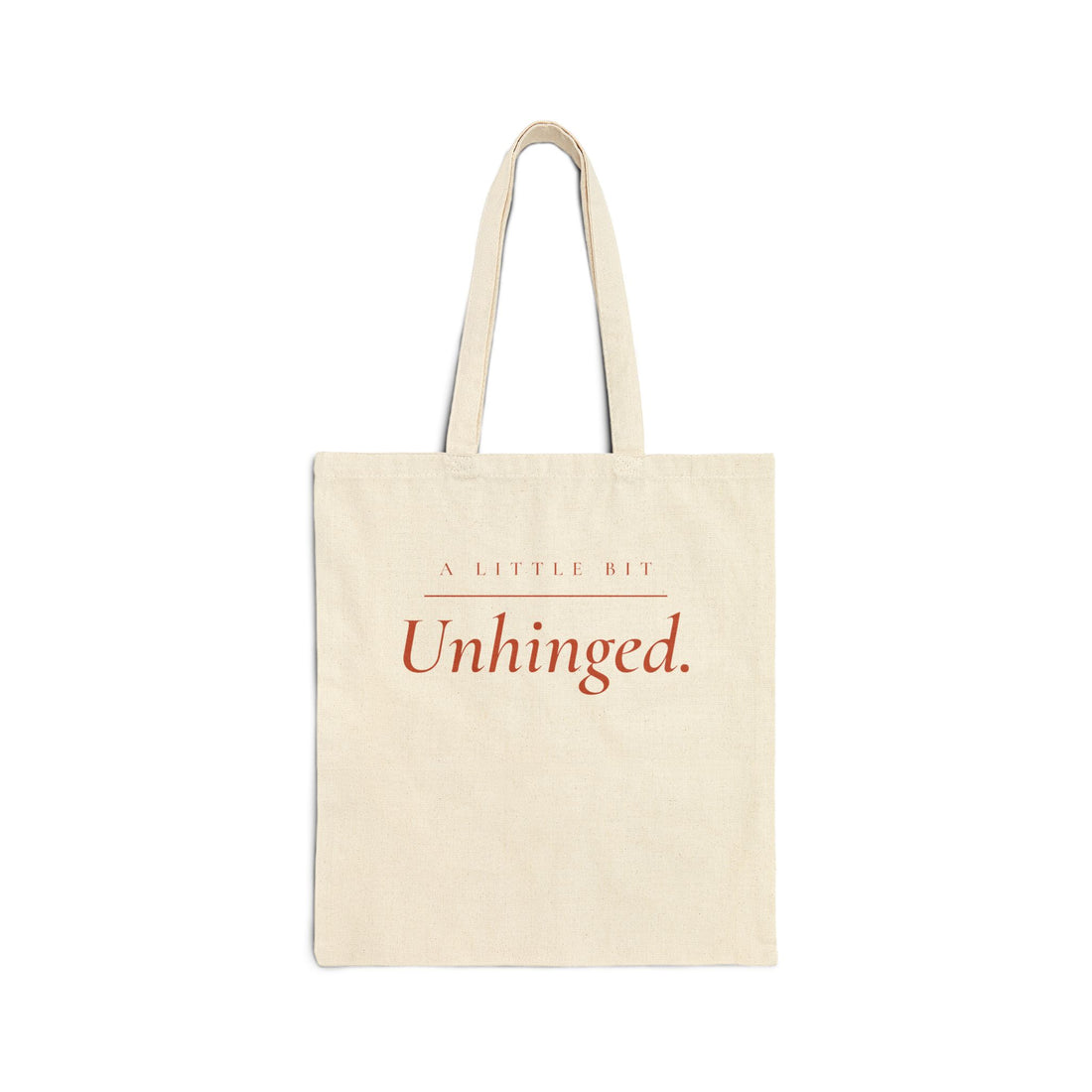 A Little Bit Unhinged - The Canvas Tote