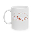 A Little Bit Unhinged - The Daily Mug