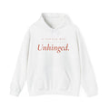 A Little Bit Unhinged - The Hoodie
