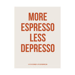 More Espresso Less Depresso — The Kitchen Print