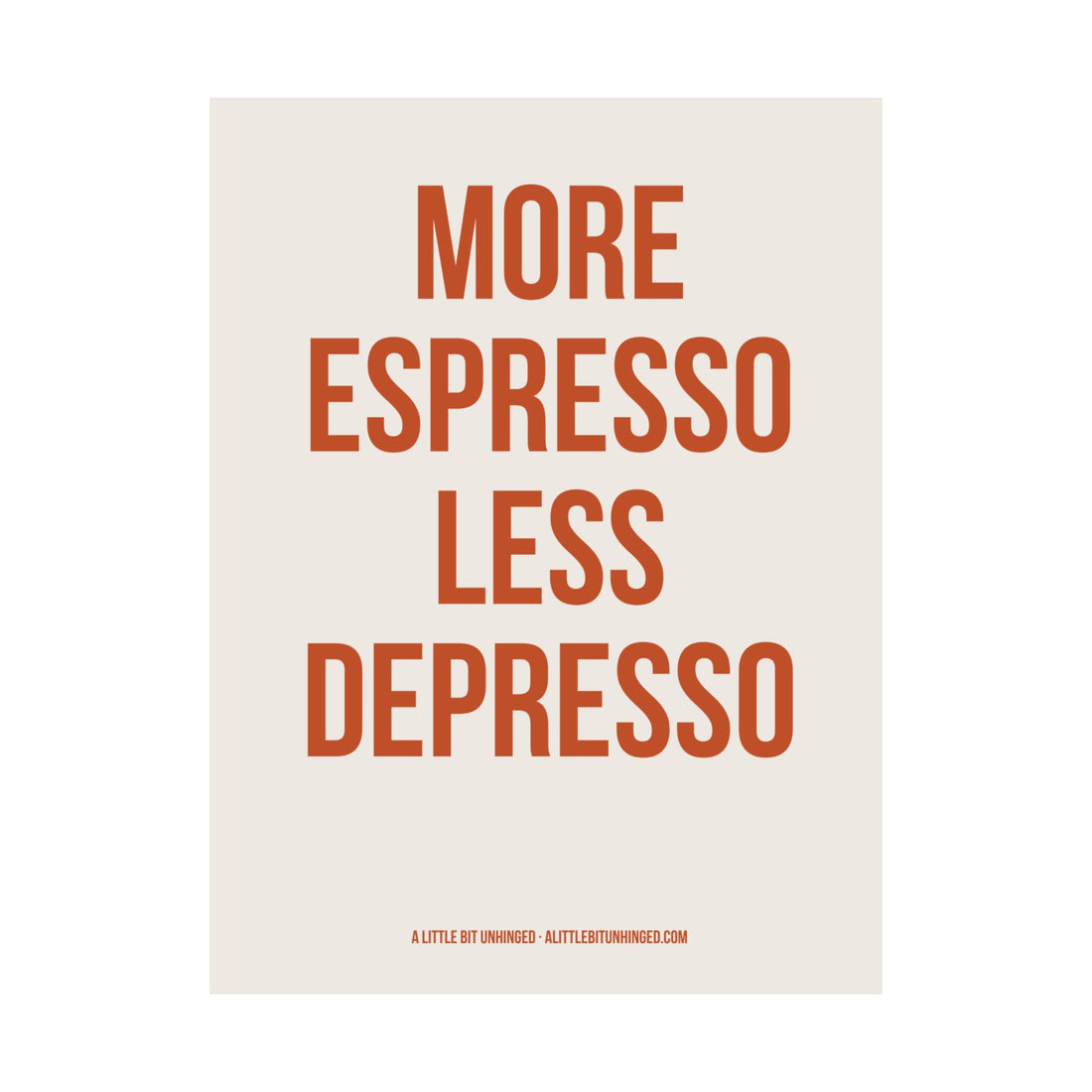 More Espresso Less Depresso — The Kitchen Print